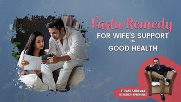 Vastu Remedy for Getting Wife